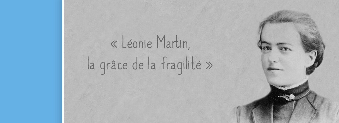 Anniversaire de la naissance au Ciel de Léonie Martin